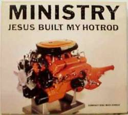 Ministry : Jesus Built My Hotrod